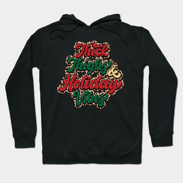 Thick thighs and holiday vibes Hoodie by DigitalCreativeArt